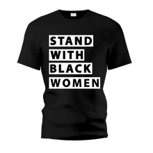 Load image into Gallery viewer, SBW: Stand With Black Women, Standard