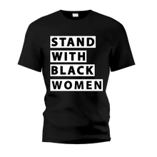 Load image into Gallery viewer, SBW: Stand With Black Women, Standard
